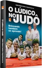 Capa do livro O lúdico no judô: brincando também se aprende!