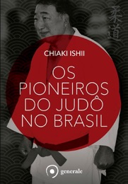 Capa do livro Os pioneiros do judô no Brasil
